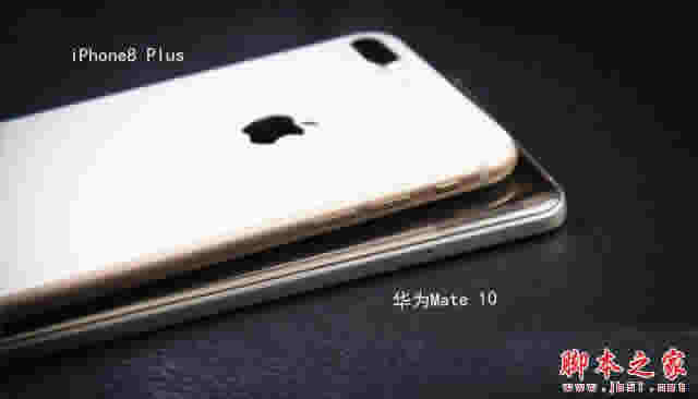 ΪMate10iPhone8 Plusĸãƻ8PlusͻΪMate10նԱ