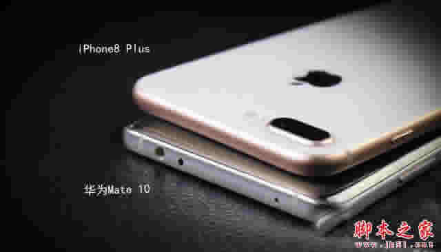 ΪMate10iPhone8 Plusĸãƻ8PlusͻΪMate10նԱ